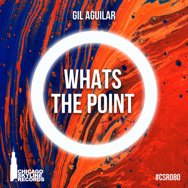 Gil Aguilar - What's The Point - Chicago Skyline Records